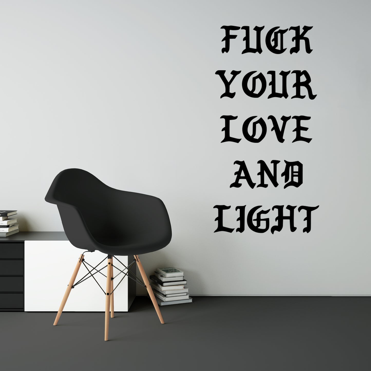 Fuck Your Love And Light