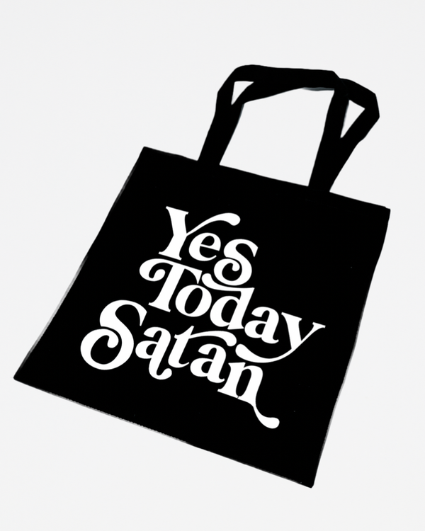 Yes Today Satan Totebag