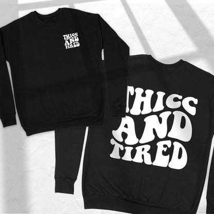 Thicc and Tired