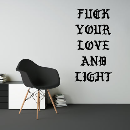Fuck Your Love And Light