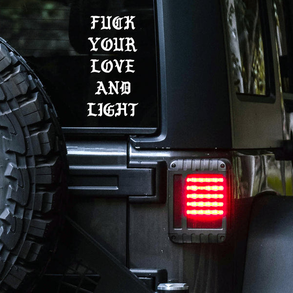 Fuck Your Love And Light