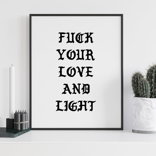 Fuck Your Love And Light