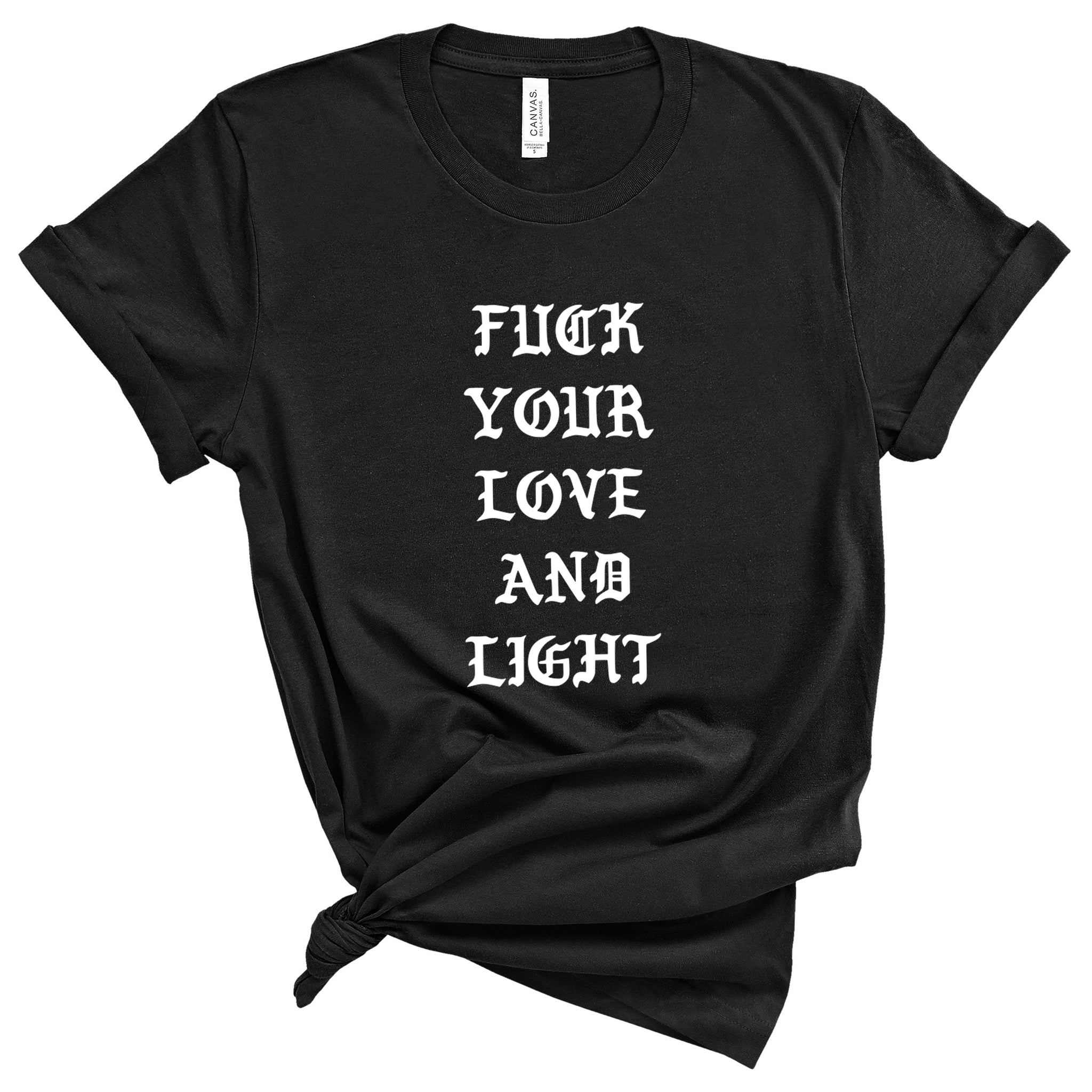 Fuck Your Love and Light